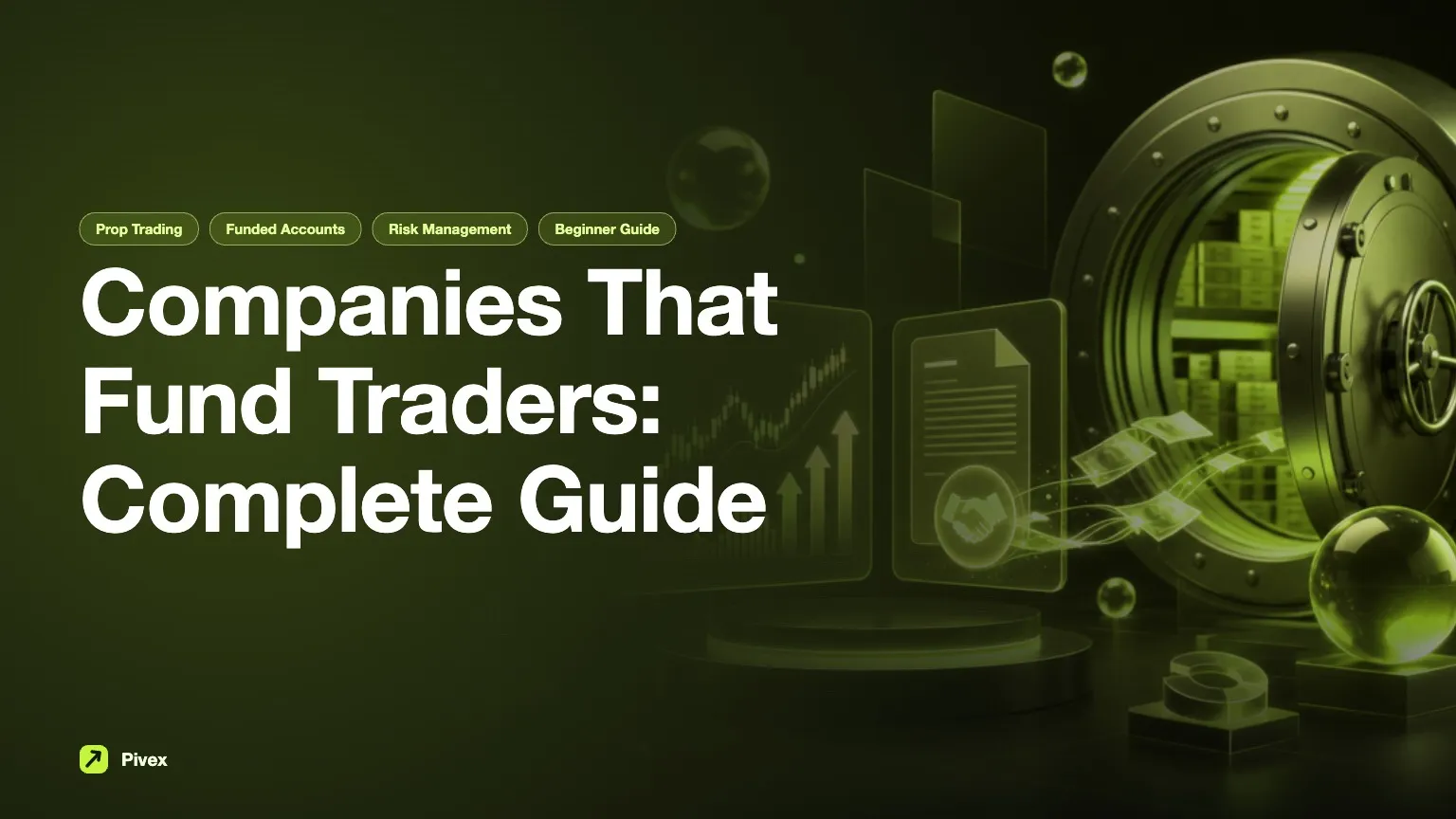 Entreprises qui financent des traders: tout ce que vous devez savoir — Guides Pivex